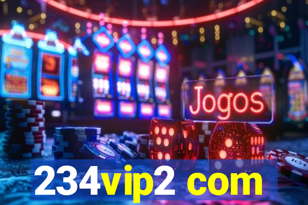 234vip2 com